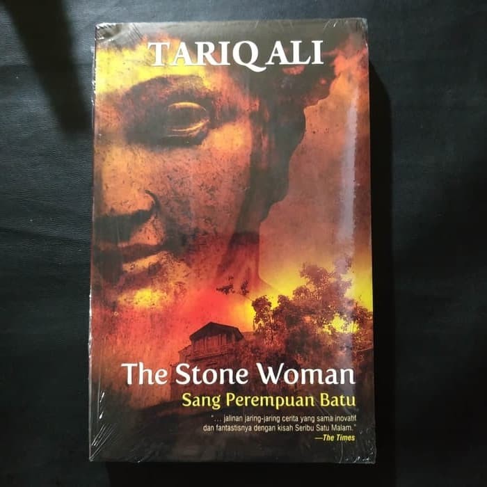 The Stone Woman :  Sang Perempuan Batu / Karya ali Tariq