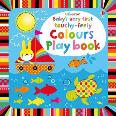 Baby's very first touchy-feely colours play book