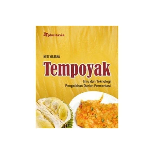 Tempoyak : Ilmu dan Teknologi Pengolahan Durian Fermentasi