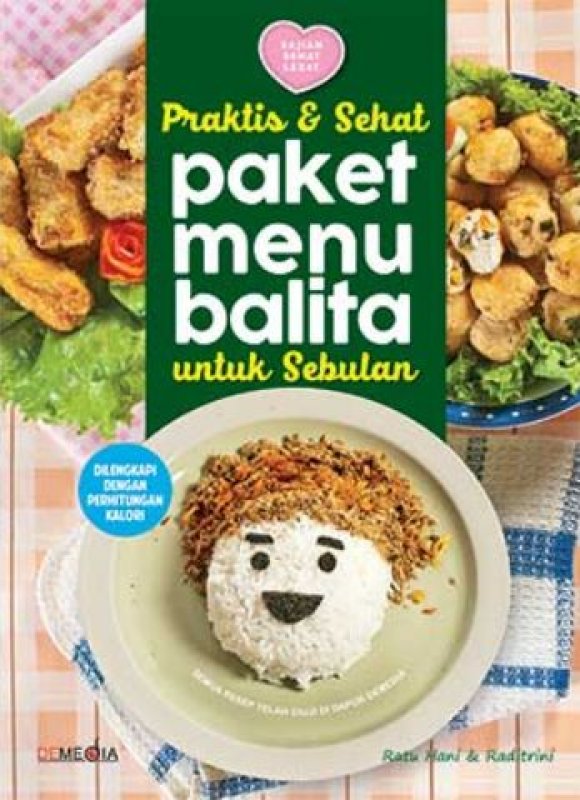 Paket menu balita untuk sebulan : praktis dan sehat