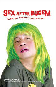 Sex after dugem : Catatan seorang copywriter