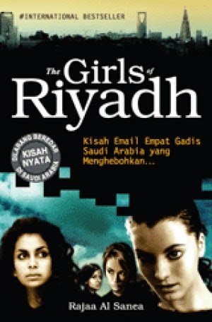 The Girls of Riyadh :  Kisah email empat gadis Saudi Arabia yang menghebohkan ... / Rajaa Al Sanea