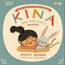 Kina and her fluffy bunny :  kina dan si kelinci gembil / Maudy Ayunda