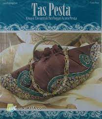 Tas Pesta Kreasi Tas Untuk Berbagai Acara Pesta / Soesilaningtyas; editor. DIna Mahar
