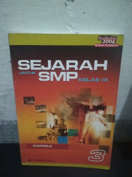 Sejarah SMP kelas IX : 3 : Kurikulum 2004 berbasis kompetensi