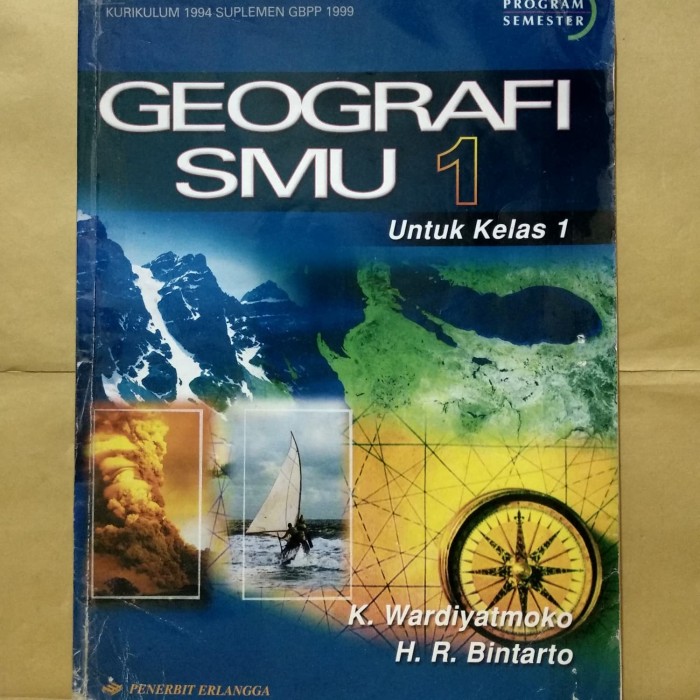 Geografi SMU Jilid 1 untuk kelas 1 :  Kurikulum 1994 Suplemen GBPP 1999 / K. Wardiyatmoko, H.R. Bintarto