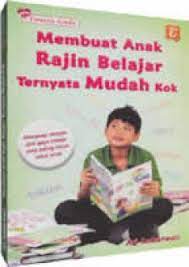 Membuat anak rajin belajar ternyata mudah kok