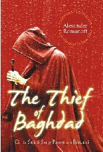 The tief of baghdad :  Cinta sejati sang pangeran pencuri / Alexander Romanoff