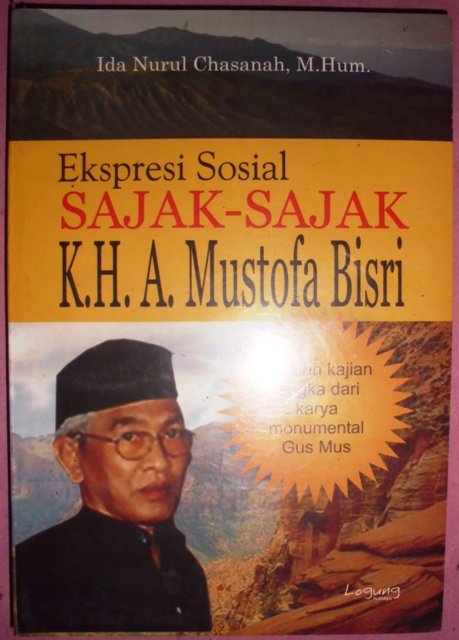 Ekspresi Sosial Sajak-Sajak K.H.A. Mustofa Bisri : Sebuah kajian langka dari karya monumental Gus Mus