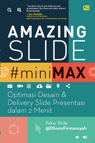 Amazing slide minimax : Optimasi desain & delivery slide presentasi dalam 2 menit