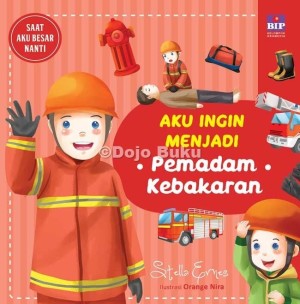 Aku Ingin Menjadi Pemadam Kebakaran