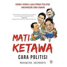 Mati Ketawa Cara Politisi