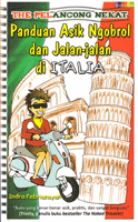The Pelancong nekat : Panduan asik ngobrol dan jalan-jalan di Italia