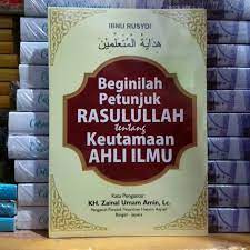 Beginilah petunjuk rasulullah tentang keutamaan ahli ilmu