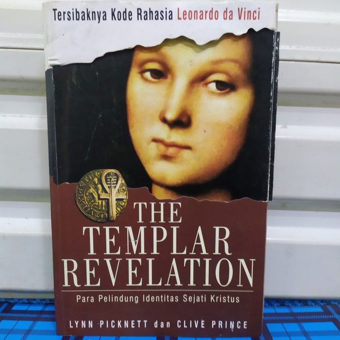 The Templar Revelation :  Para pelindung identitas sejati kristus / Penulis Picknett Lynn