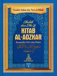 Shahih dan Dha'if Kitab al-Adzkar 1 : Kumpulan Do'a dan Dzikir