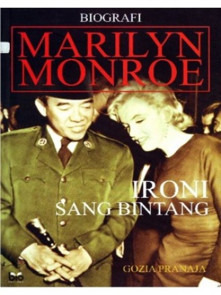 Ironi sang bintang : biografi marilyn monroe