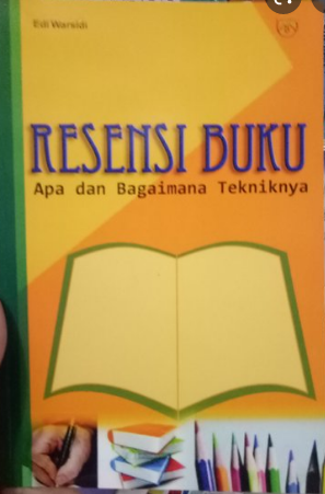 Resensi Buku : Apa dan Bagaimana Tekniknya