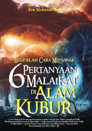 Beginilah Cara Menjawab 6 Pertanyaan Malaikat di Alam Kbur