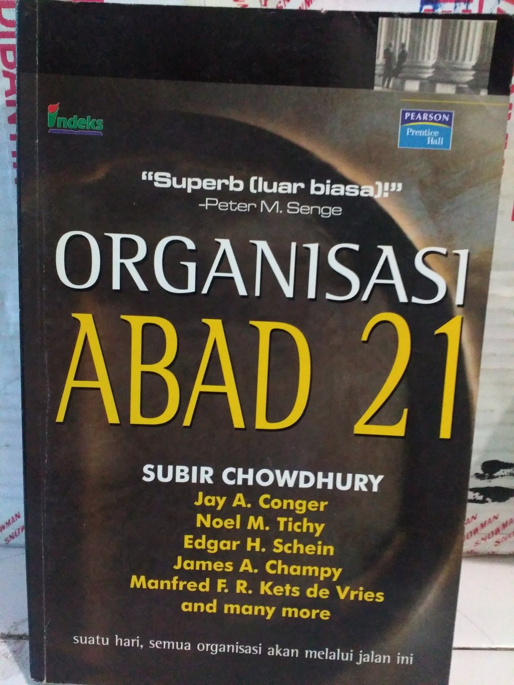 Organization 21- Organisasi Abad 21 : Suatu hari, Semua Organisasi akan melalui jalan ini