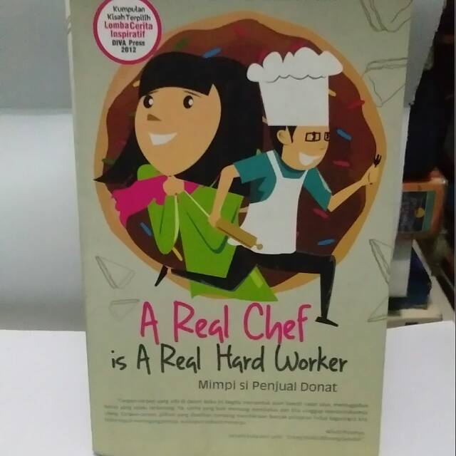 A Real chef Is A Real Hard Worker : Mimpi si penjual donat