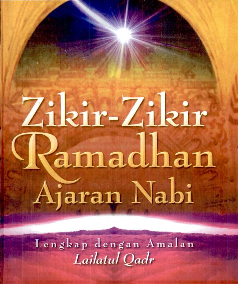 ZIkir-zikir ramadhan ajaran Nabi