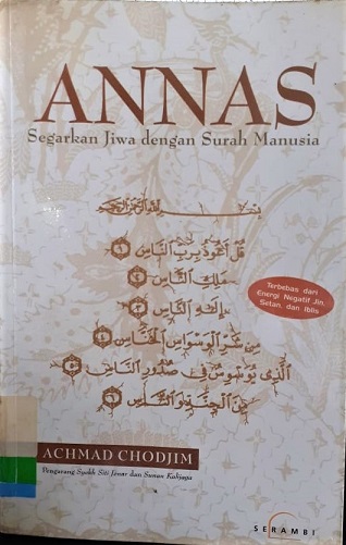 Annas : Segarkan jiwa dengan surah manusia ; Terbebas dari energi negatif jin, setan dan iblis