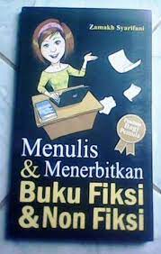 Menulis & menerbitkan buku fiksi & non fiksi