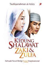 Kidung shalawat zaki dan zulfa : Sebuah novel religi super inspirasional