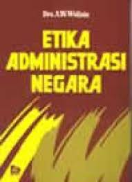 Etika Administrasi Negara