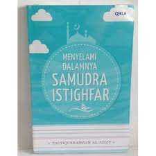 Menyelami dalamnya samudra istighfar
