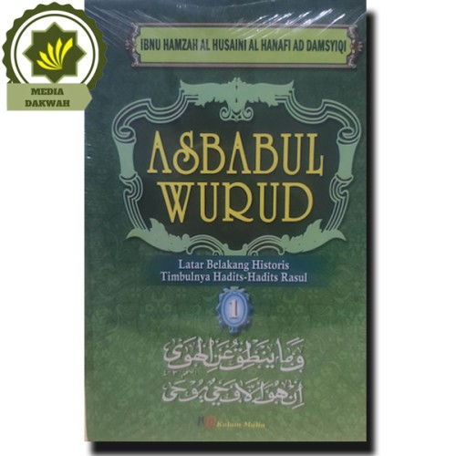 Asbabul wurud :  Latar belakang historis timbulnya hadist-hadist rassul / Ibnu hamzah al husaini al hanafi ad damsyiqi;diterjemahkan oleh:H.M. Suwarta wijaya, B.A, Drs. Zafrullah salim