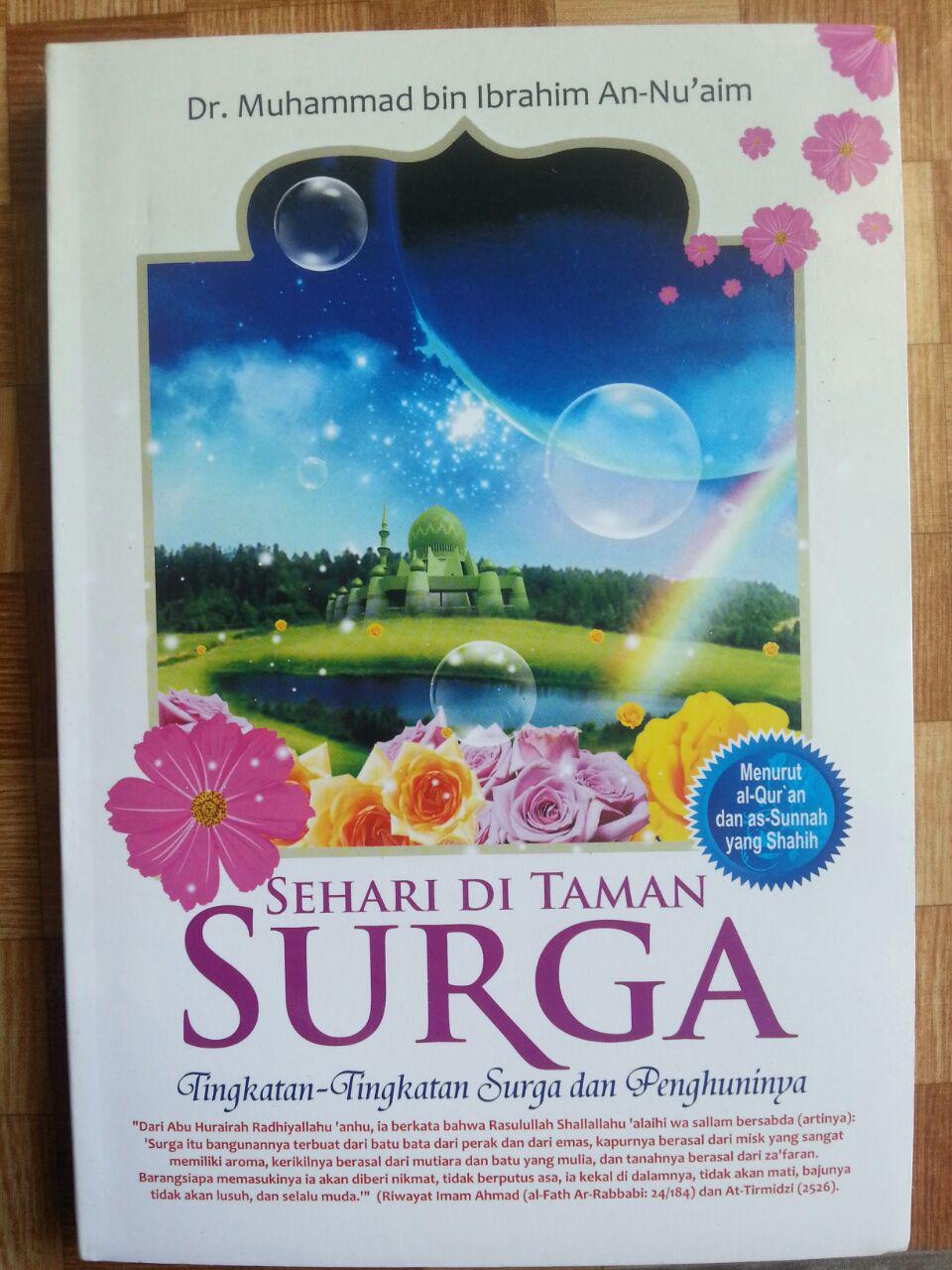 Sehari di taman surga :  Tingkatan-tingkatan surga dan penghuninya / Muhammad bin Ibrahim An-Nu'aim