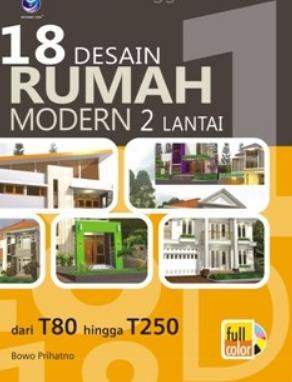 18 Desain Rumah Modern 2 Lantai / Bowo Prihatno
