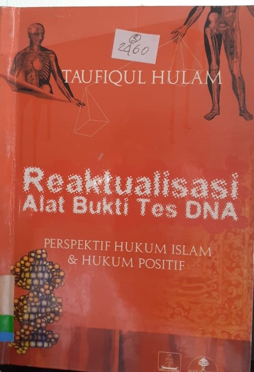Reaktualisasi alat bukti tes DNA : Perspektif hukum islam & hukum positif