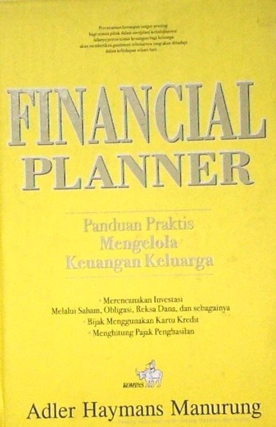 Financial planner : Panduan praktis mengelola keuangan keluarga