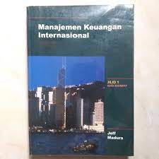 Manajemen keuangan internasional / Jeff Madura. Alih Bahasa, Emil Salim; Editor, Yati Sumiharti.