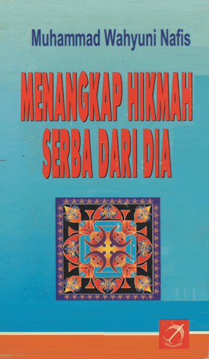 Menangkap hikmah serba dari dia