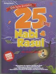 Kisah Teladan Menakjubkan :  25 Nabi & Rasul (Revised Editon) / Lisdy Rahayu; editor. Randi Renggana; ilustrator : Dadan Daniyana