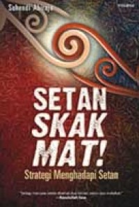 Setan Skak Mat! : Strategi menghadapi setan