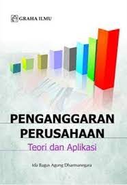 Penganggaran perusahaan : teori dan aplikasi