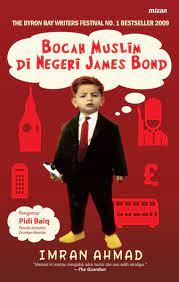 Bocah muslim di Negeri James Bond / Imran Ahmad. Penerjemah, Winny Prasetyowati; Penyunting, Indradya SP.