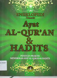 Ensiklopedi tematis ayat Al Qur'an dan hadist jilid 4 : panduan praktis menemukan ayat Al Qur'an dan hadist