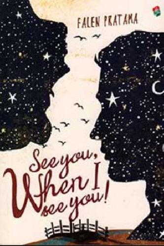 See you, when I see you!