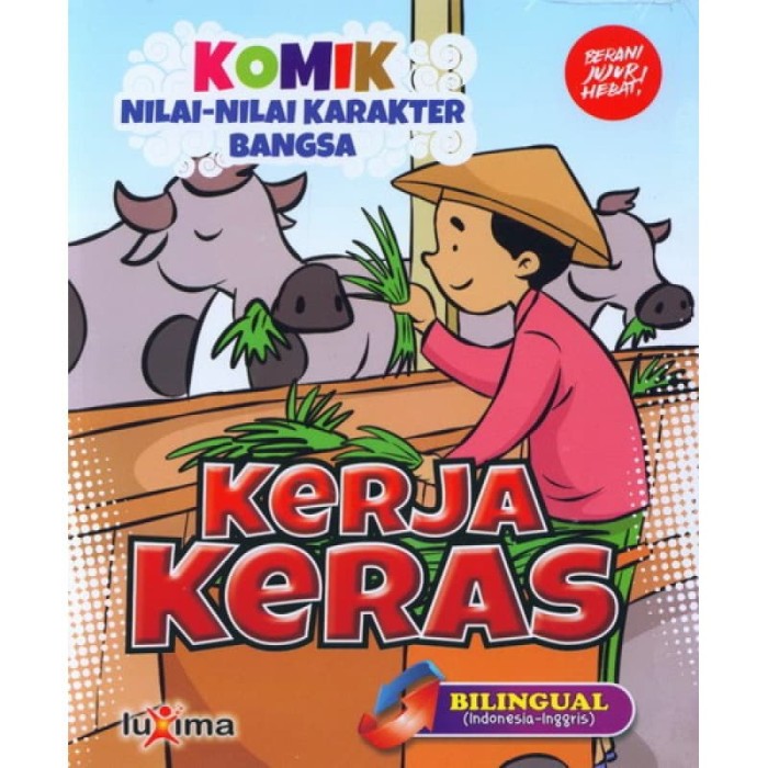Komik Nilai-Nilai Karakter Bangsa :  Kerja Keras / Rahayu Ummi Farida