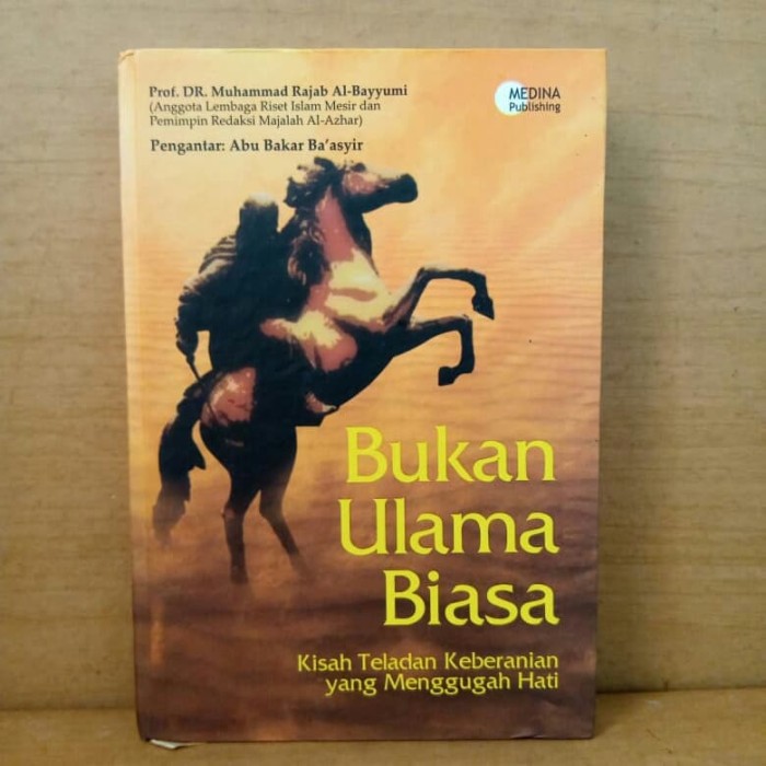 Bukan ulama biasa : kisah teladan keberanian yang menggunggah hati