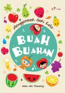 Menggambar Dari Kata : Buah-Buahan