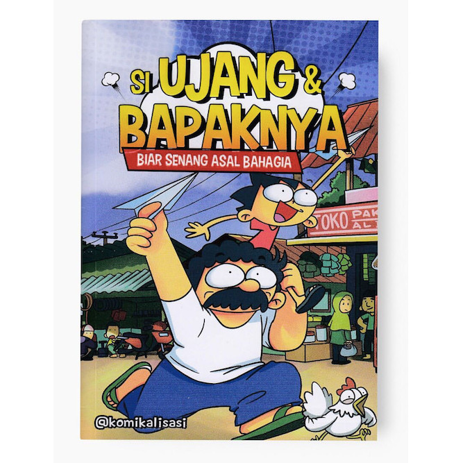 Si ujang dan bapaknya : biar senang asal bahagia