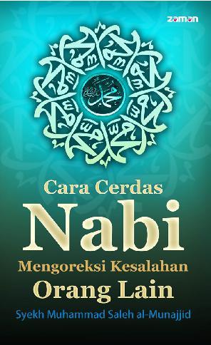 Cara cerdas nabi mengoreksi kesalahan orang lain