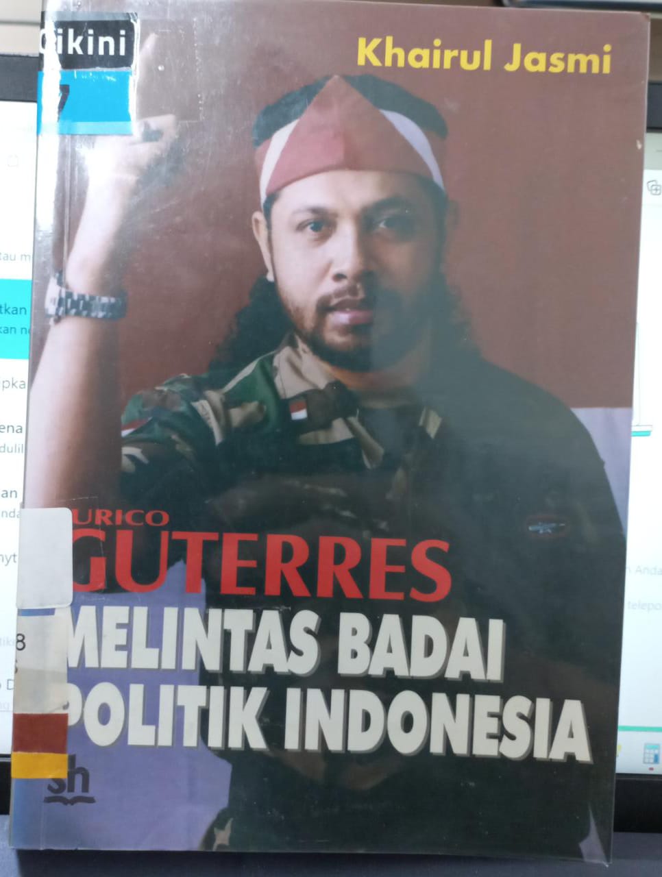 Eurico Guterres Melintas Badai politik : Khairul Jasmin